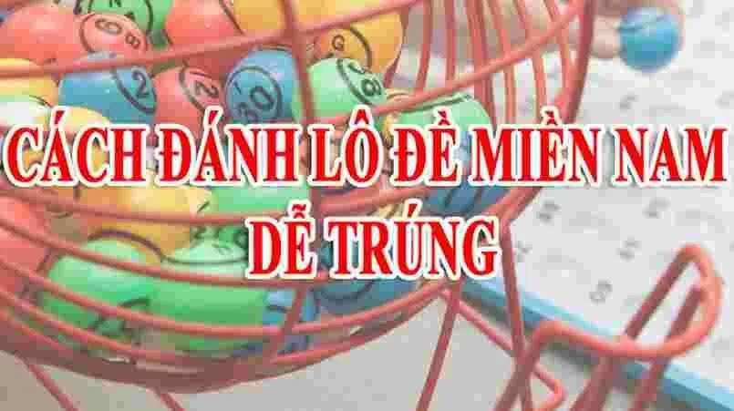 Chia sẻ cách chơi lô đề miền nam giúp bạn làm giàu 2 Thể loại lô đề hấp dẫn, đa dạng nhất thị trường hiện nay